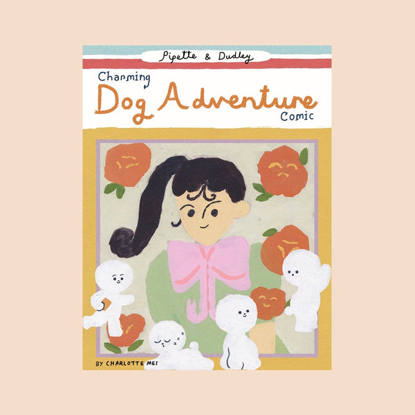 PIPETTE AND DUDLEY CHARMING DOG ADVENTURE