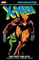 X-MEN EPIC COLLECTION: GOD LOVES  MAN KILLS