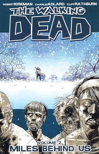 WALKING DEAD TP VOL 02 MILES BEHIND US (NEW PTG)