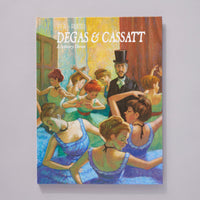 Degas & Cassatt: A Solitary Dance