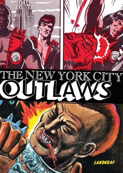 THE NEW YORK CITY OUTLAWS by Bob Huszar and Ken Landgraf