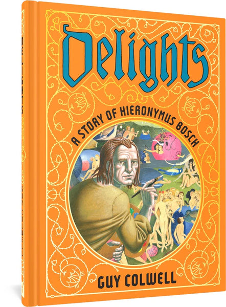 Delights: A Story of Hieronymus Bosch