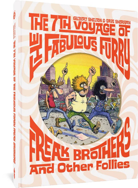 The 7th Voyage of Fabulous Furry Freak Brothers and Other Follies