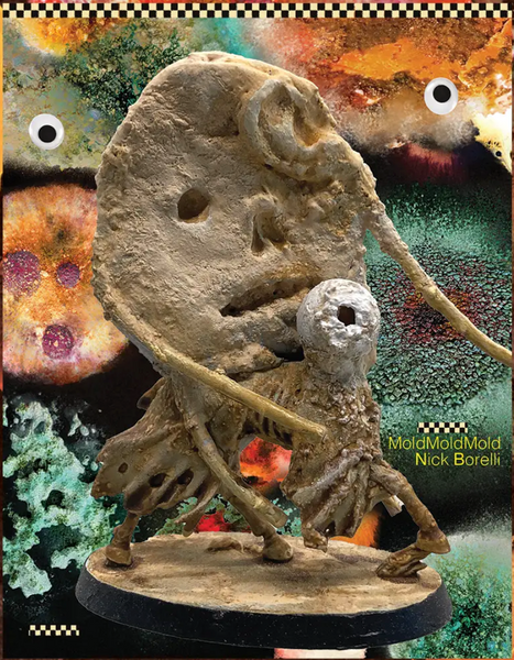 MOLD MOLD MOLD by Nick Borelli