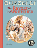 Buzzelli Collected Works Vol. 3 REVOLT of the WRETCHED