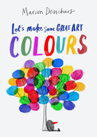 LET'S MAKE SOME GREAT ART COLORS