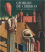 GIORGIO DE CHIRICO THE CHANGING FACE OF METAPHYSICAL ART