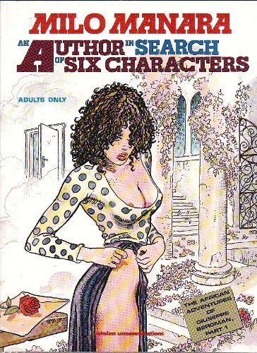 MILO MANARA AUTHOR IN SEARCH OF SIX CHARACTERS THE AFRICAN ADVENTURES OF GIUSEPPE BERGMAN PART 1 TP