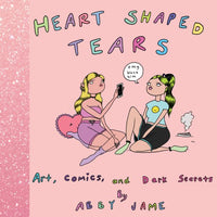 Heart Shaped Tears by Abby Jame