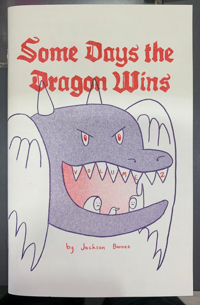 Some Days the Dragon Wins Volume 2