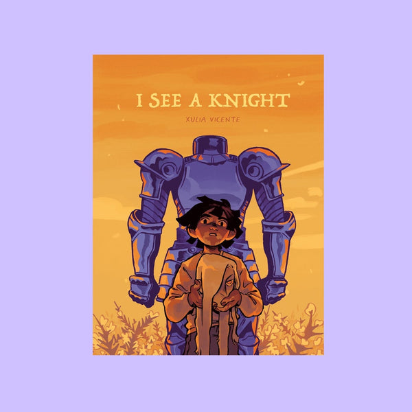 I SEE A KNIGHT BY XULIA VICENTE