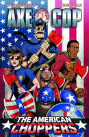 AXE COP TP VOL 06 AMERICAN CHOPPERS