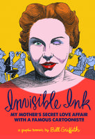 INVISIBLE INK HC MY MOTHERS LOVE AFFAIR WITH CARTOONIST (C: