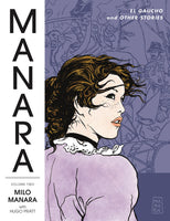 MANARA LIBRARY TP VOL 02 EL GAUCHO & OTHER STORIES (MR) (C: