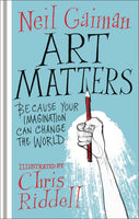 ART MATTERS BECAUSE YOUR IMAGINATION CAN CHANGE WORLD (C: 0-