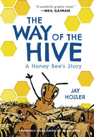 WAY OF THE HIVE HONEY BEES STORY GN (C: 1-1-0)