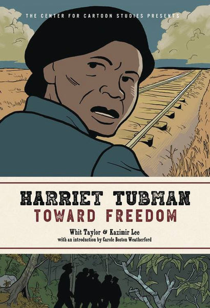 HARRIET TUBMAN TOWARD FREEDOM GN (C: 0-1-0)