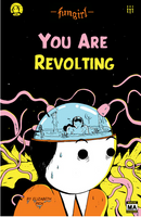 FUNGIRL: YOU ARE REVOLTING GN