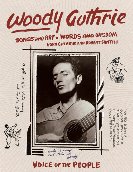 Woody Guthrie: Songs and Art Words and Wisdom