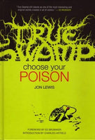 TRUE SWAMP CHOOSE YOUR POISON